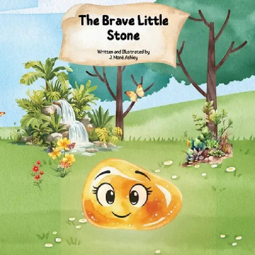 The Brave Little Stone by J. Mone' Ashley