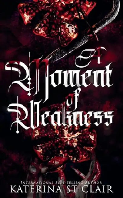 A Moment of Weakness by Katerina St Clair