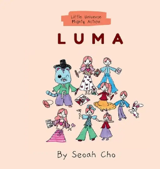 Luma: Little Universe, Mighty Action by Seoah Cho