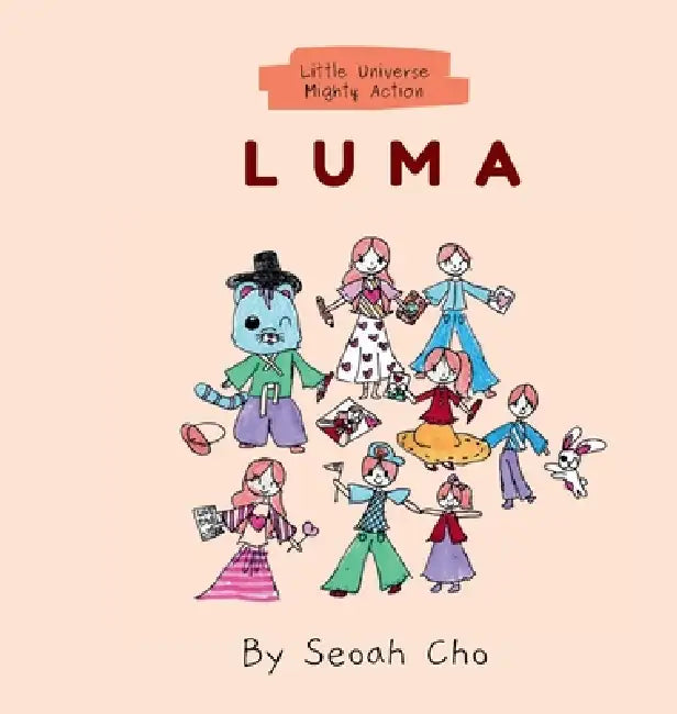 Luma: Little Universe, Mighty Action by Seoah Cho