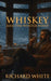 Whiskey and the Winter Wind by Richard White