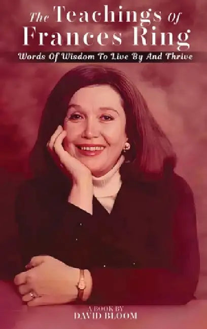 The Teachings of Frances Ring by David Bloom