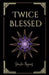 Twice Blessed by Jenifer Majerus
