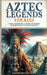 Aztec Legends For Kids: Gods, Warriors, Myths, Wonders & More from Ancient Mexico by History Brought Alive