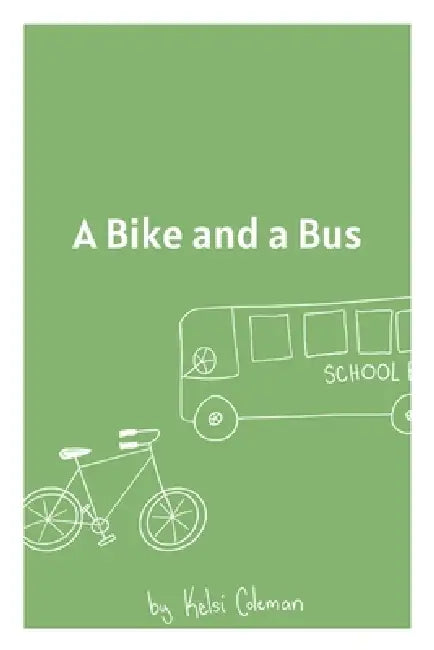 A Bike and a Bus by Kelsi Coleman
