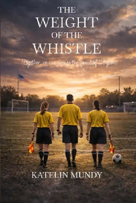 The Weight of the Whistle by Mba Mhrm Mundy