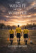 The Weight of the Whistle by Mba Mhrm Mundy