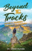 Beyond The Tracks by Oliver Kunda