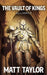 The Vault of Kings: Alliance by Matt Taylor