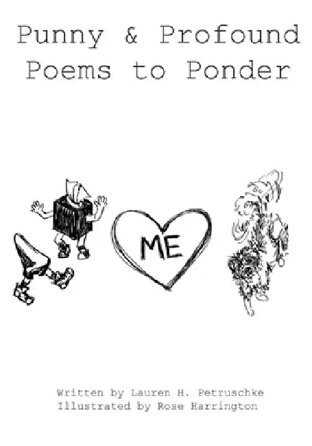 Punny & Profound Poems to Ponder by Lauren H. Petruschke, Rose Harrington