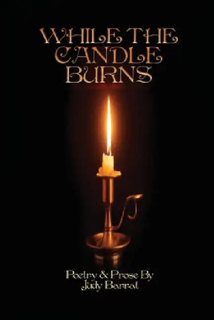 While the Candle Burns by Judy Barrat