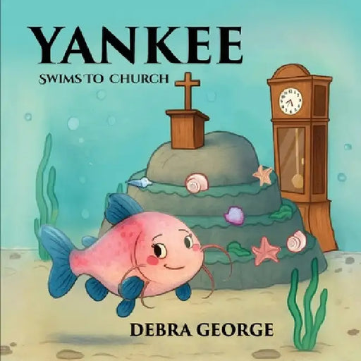 Yankee Swims to Church by Debra George
