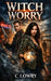 Witch Worry by C. Lowry