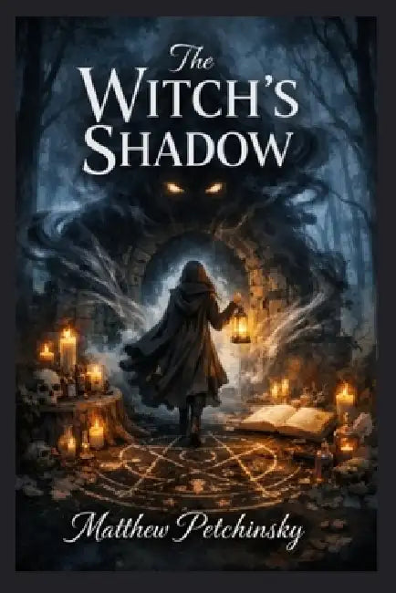The Witch's Shadow by Matthew Petchinsky