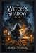 The Witch's Shadow by Matthew Petchinsky