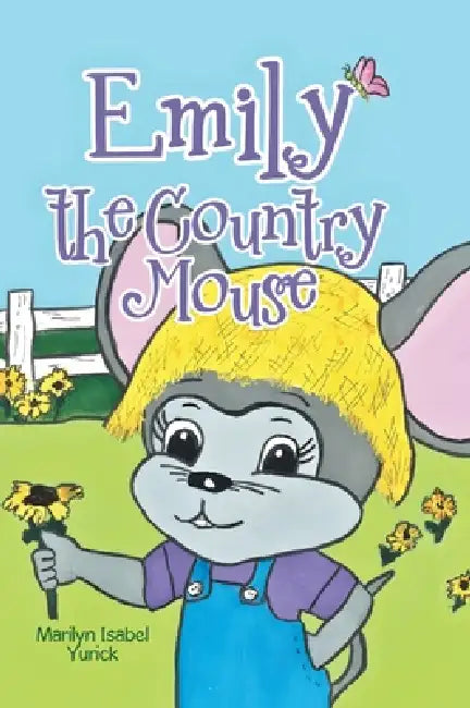 Emily the Country Mouse by Marilyn Isabel Yurick
