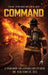 The Principles of COMMAND: A Framework for Aspiring Fire Officers by Ken Fowler