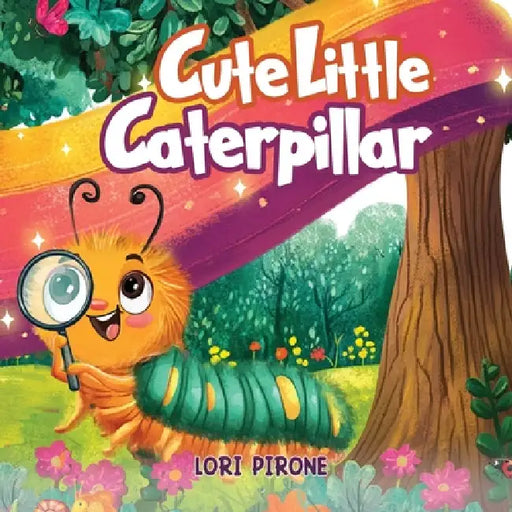 Cute Little Caterpillar by Lori Pirone