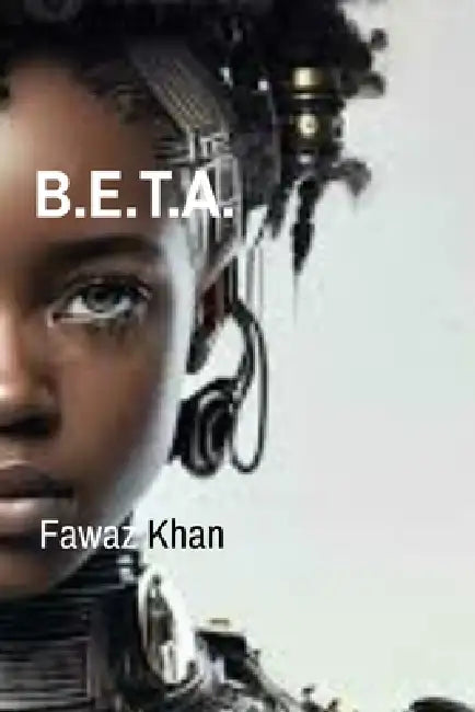 B.E.T.A. by Fawaz Khan