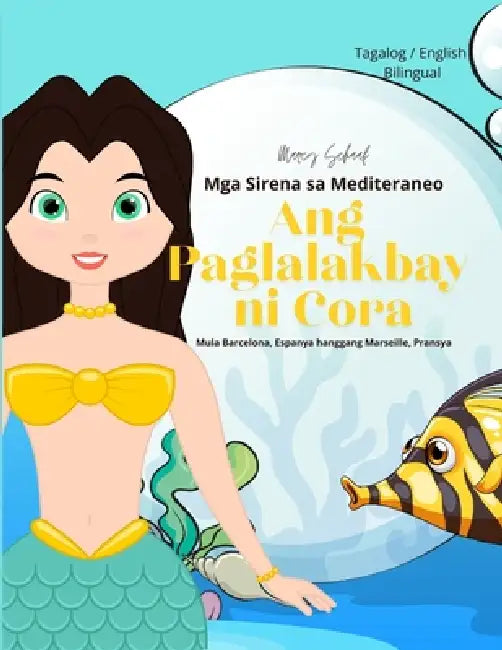Ang Paglalakbay ni Cora (Tagalog / English Bilingual) Cora's Voyage by Marcy Schaaf