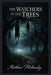 The Watchers in the Trees by Matthew Petchinsky