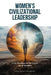 Women's Civilizational Leadership: A New Paradigm for The Golden Age of Humanity by Jing Zhao Cesarone