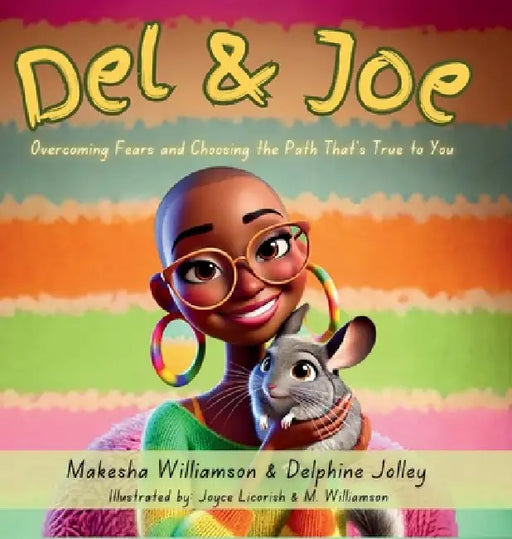 Del & Joe - Overcoming Fears and Choosing the Path That's True to You by Makesha Williamson, Delphine Jolley, Joyce Licorish