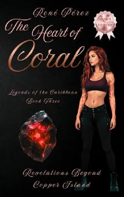 The Heart of Coral (Black Edition): Revelations Beyond Copper Island by René Pérez