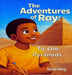 The Adventures of Ray: To the Pyramids by Nicoli King