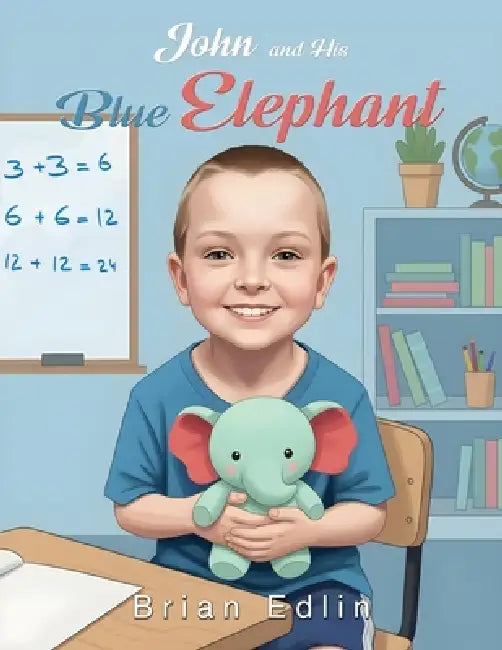 John and His Blue Elephant by Brian Edlin