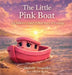 The Little Pink Boat: A Children's Faith-Filled Story of Courage by Michelle Teegarden, R. Becky