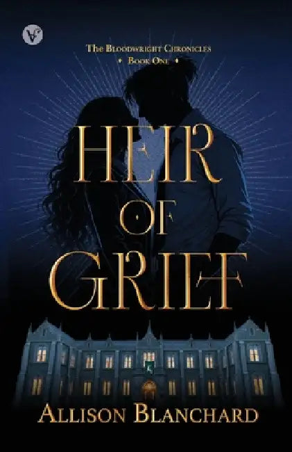 Heir of Grief by Allison Blanchard