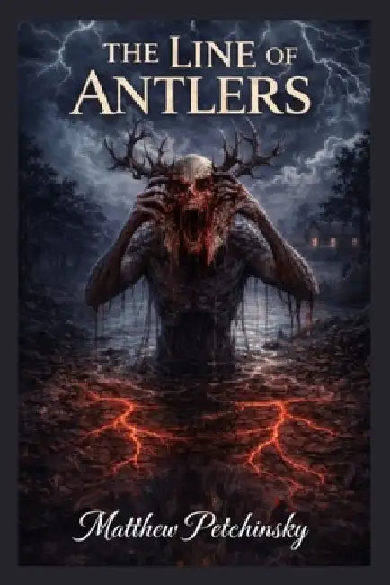 The Line of Antlers by Matthew Petchinsky