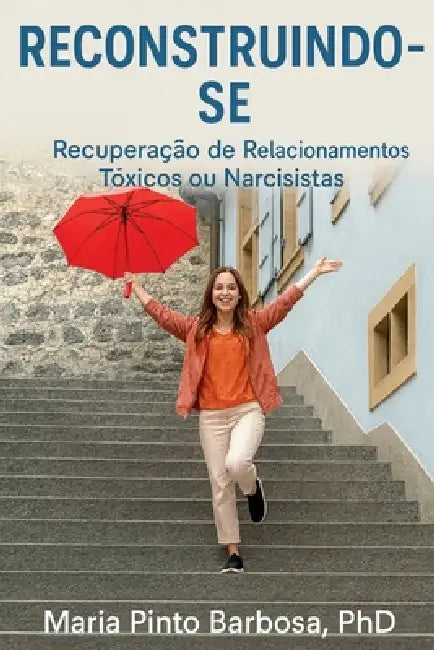 Reconstruindo-Se by Maria Pinto Barbosa
