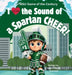 I Love the Sound of a Spartan Cheer!: MSU Game of the Century by Nichole Elise Jeonotte