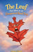 The Leaf That Went On An Unexpected Road Trip by Laure Stack