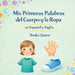 Mis Primeras Palabras del Cuerpo y la Ropa en Español e Inglés by Ilonka Quiroz