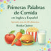 Primeras Palabras de Comida en Inglés y Español by Ilonka Quiroz