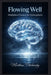 Flowing Well: Mindfulness Practices for Hydrocephalus by Matthew Petchinsky