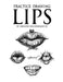 Practice Drawing Lips by Jr. Hilderbrand Gregory
