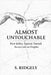 Almost Untouchable: How Jeffrey Epstein Turned Access into an Empire by S. Ridgely