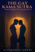 The Gay Kama Sutra: From Hookup to Committment by Alexander Grant