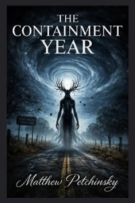 The Containment Year by Matthew Petchinsky