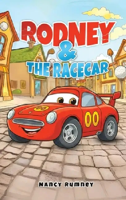 Rodney & the Racecar by Nancy Rumney