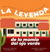 La Leyenda de la Momia del Ojo Verde/The Legend of the Green-Eyed Mummy by Rudy Hernández, Mandy Gransell