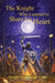 The Knight Who Learned to Share His Heart by Dwight Scarbrough-Grant