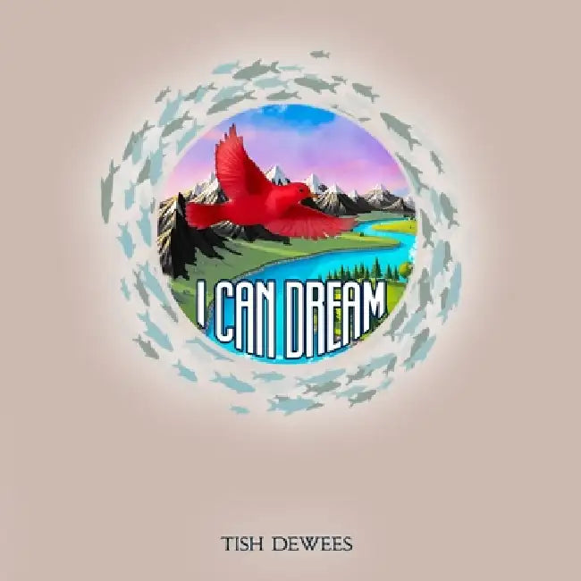 I Can Dream by Tish Dewees