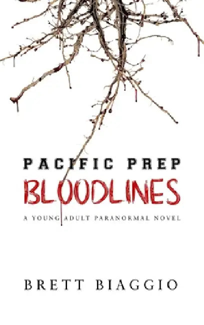 Pacific Prep: Bloodlines by Brett Biaggio, Hattie King, Denise Zangaro