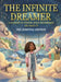 The Infinite Dreamer: A Journey to Finding What Her Dreams are Made of: The Hospital Edition by Cynthony Higgs