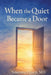 When the Quiet Became a Door: Reflections on Healing, Witness, and Becoming by Nneoma Ugorji